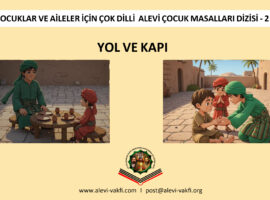 Alevi Çocuk Masalları Dizisi – 2: Yol ve Kapı
